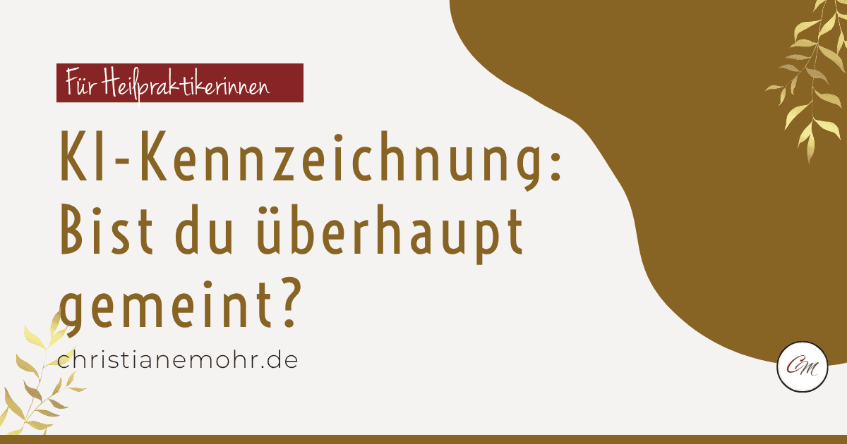 KI-Kennzeichnungspflicht für Heilpraktikerinnen