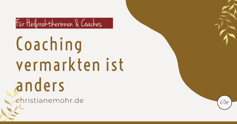 Coaching vermarkten ist anders – Blog-Cover christianemohr.de